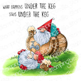 GNOMES & A BEER KEG - WHAT HAPPENS UNDER THE KEG STAYS !!  NEW !!